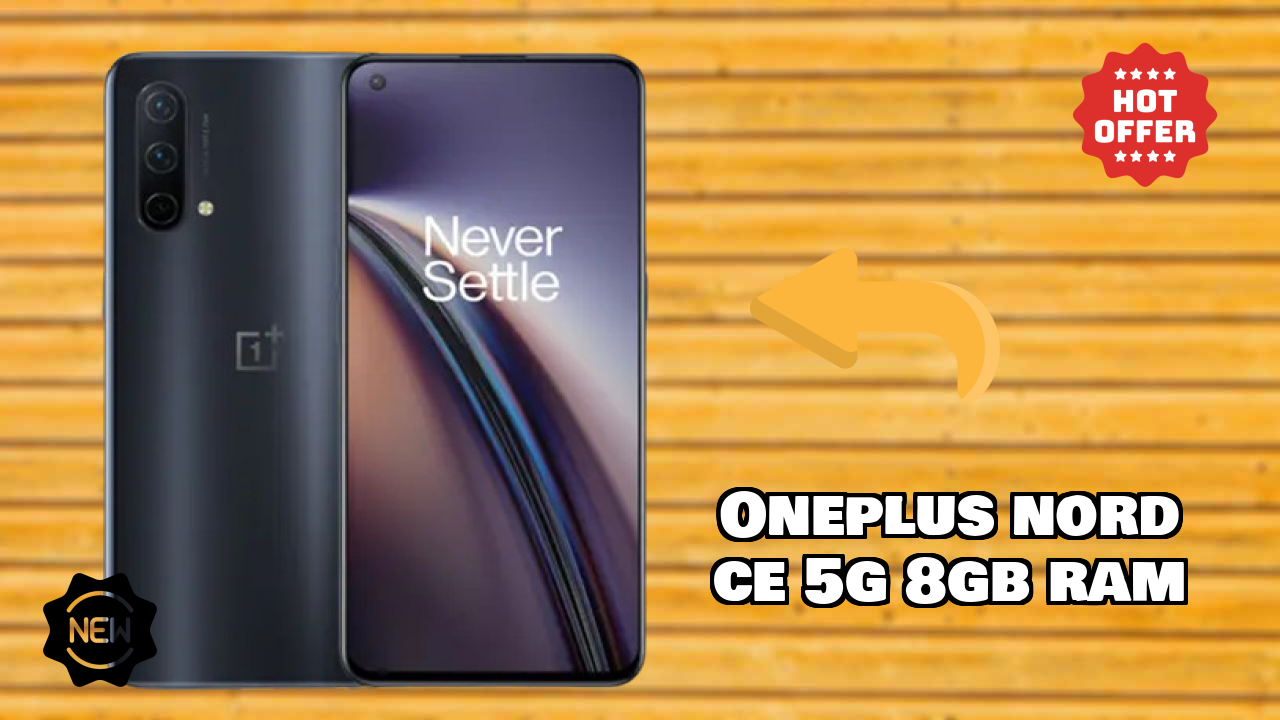 OnePlus Nord CE 5G 8GB RAM at ₹21,999 - Best Features Highlighted
