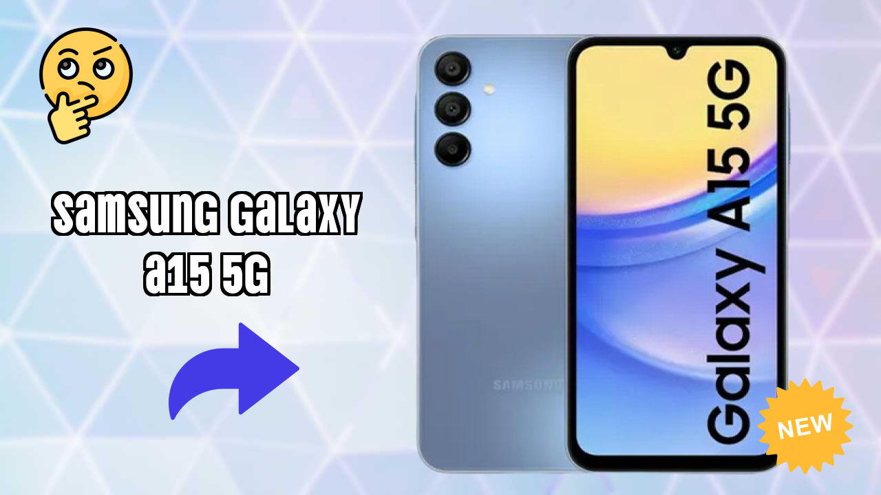 Samsung Galaxy A15 5G Display Technology: Super AMOLED Explained