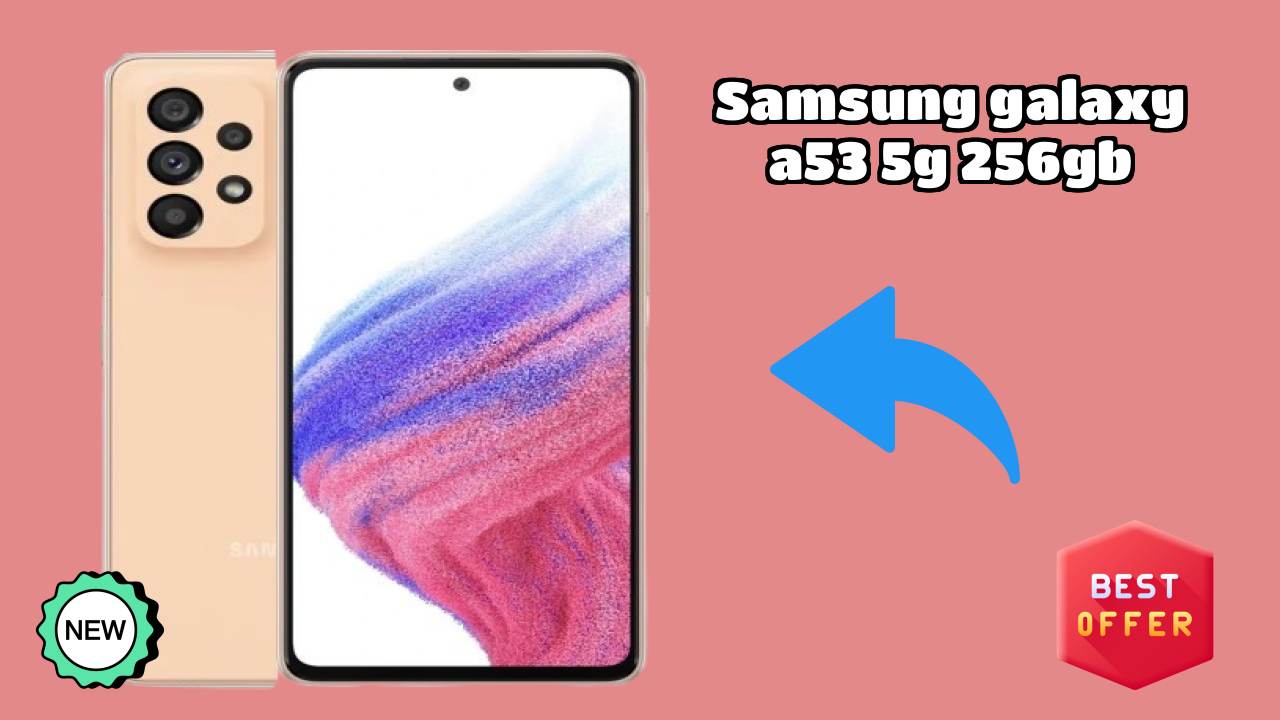 Samsung Galaxy A53 5G 256GB Price Drop Alert: Now at ₹22,990