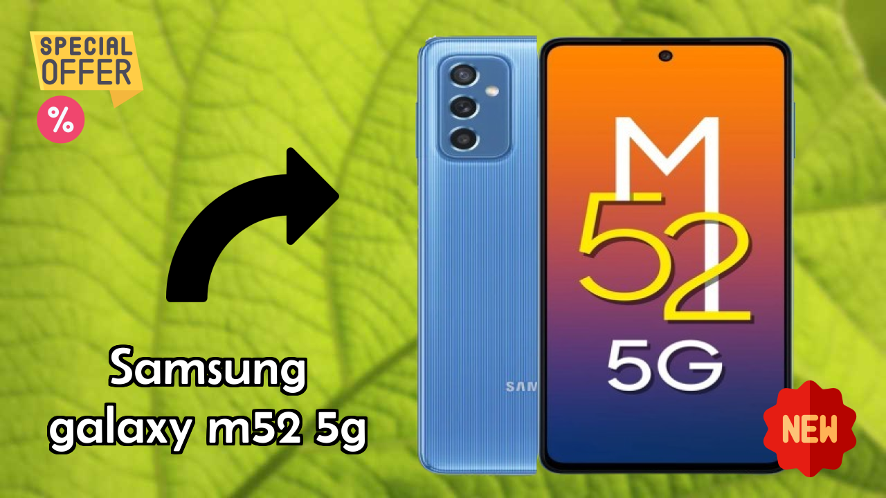 Samsung Galaxy M52 5G Battery Life: 5000 MAh How Long Lasts